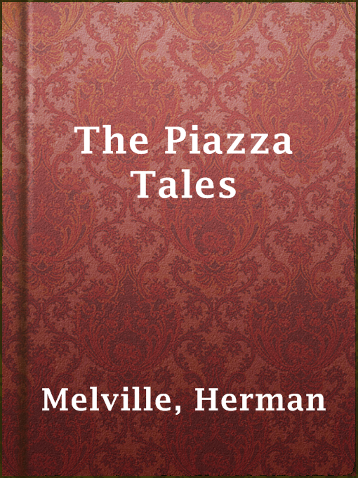 Title details for The Piazza Tales by Herman Melville - Available